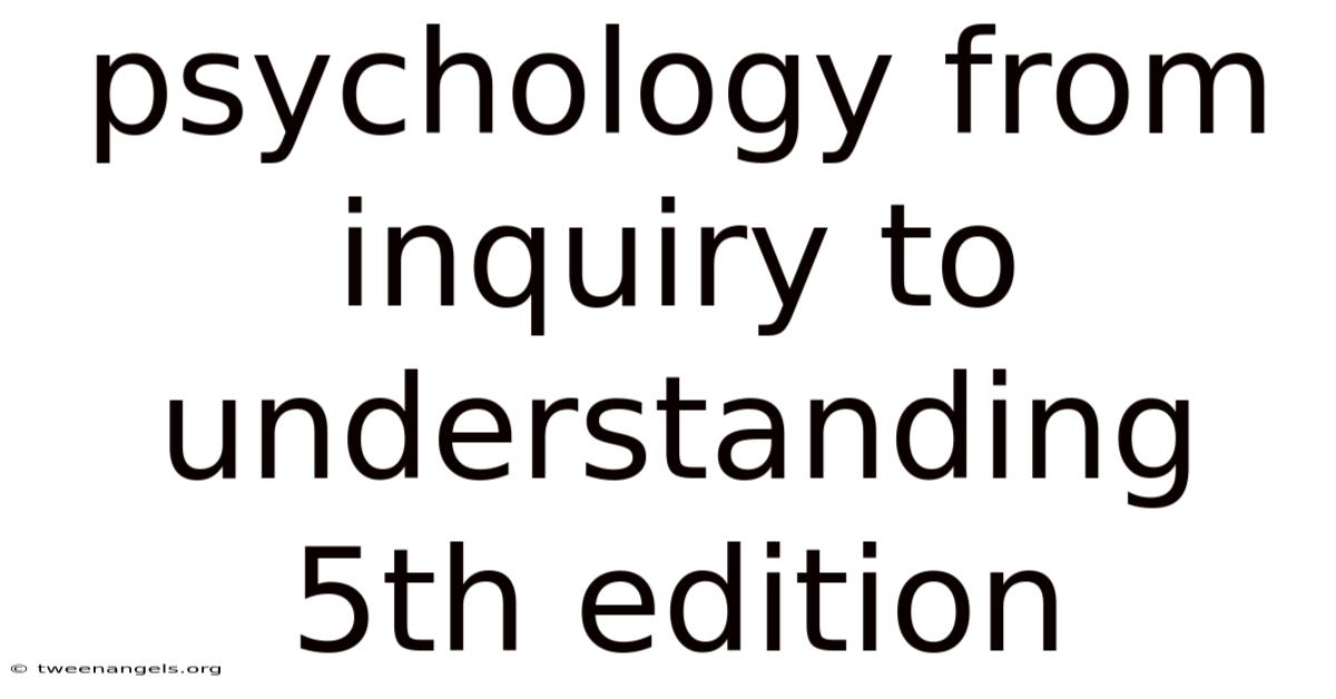 Psychology From Inquiry To Understanding 5th Edition