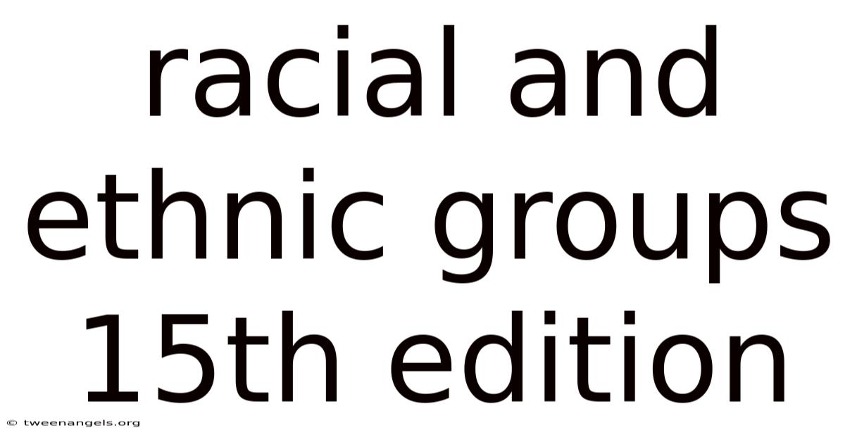 Racial And Ethnic Groups 15th Edition