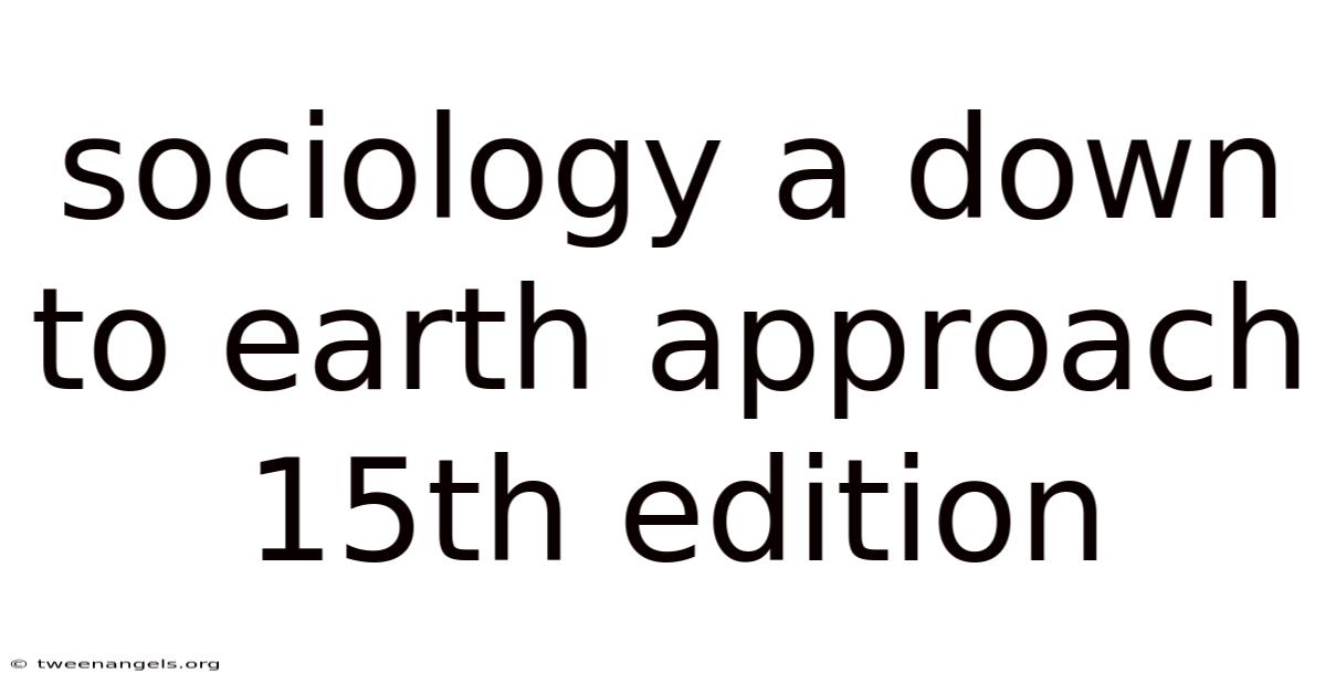 Sociology A Down To Earth Approach 15th Edition