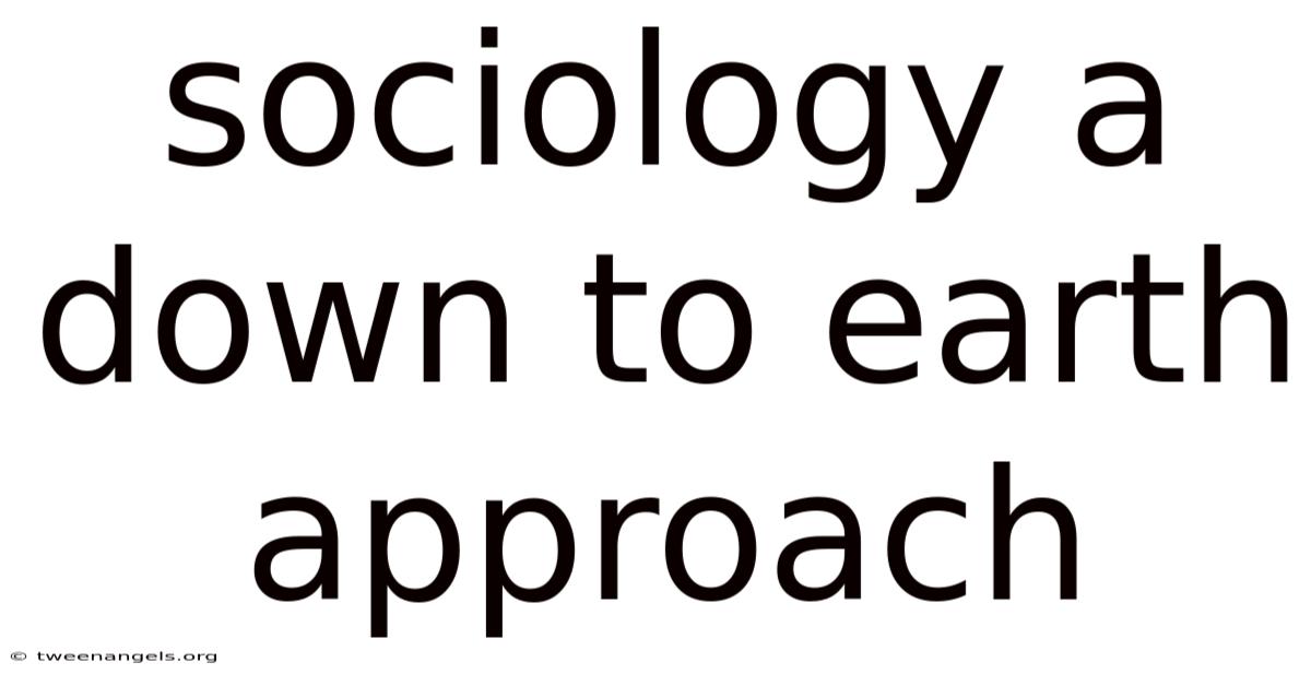 Sociology A Down To Earth Approach
