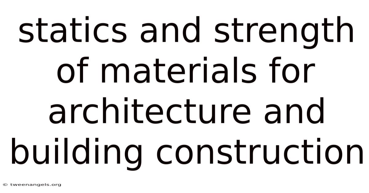 Statics And Strength Of Materials For Architecture And Building Construction
