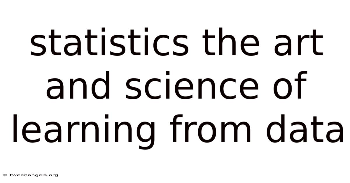 Statistics The Art And Science Of Learning From Data