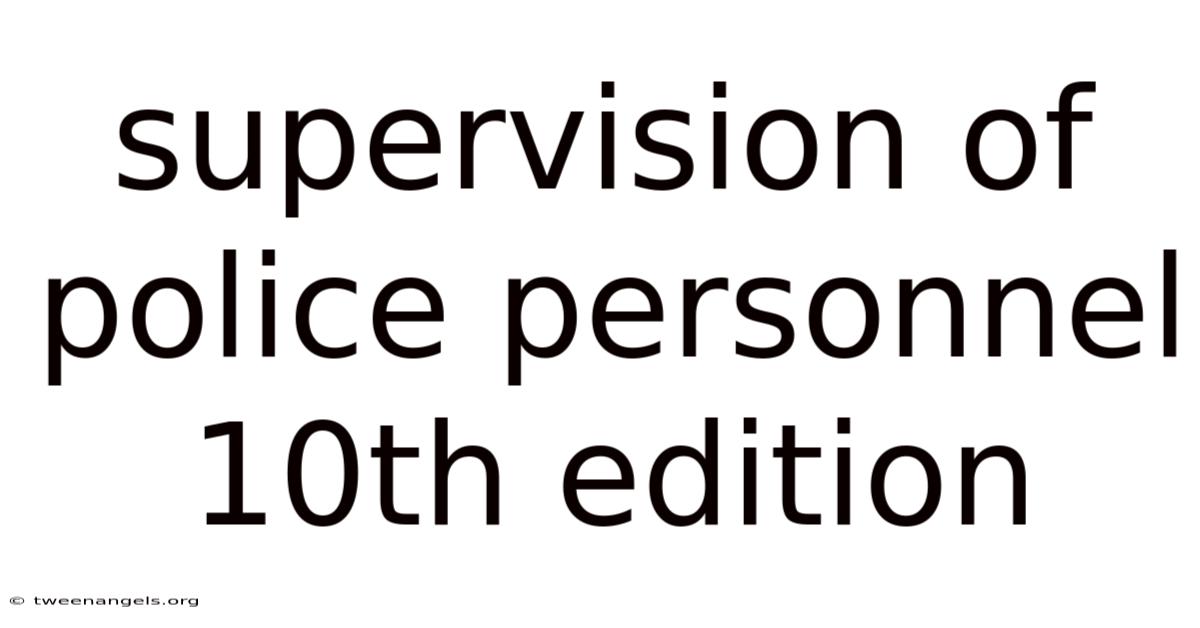 Supervision Of Police Personnel 10th Edition