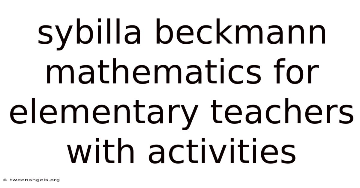 Sybilla Beckmann Mathematics For Elementary Teachers With Activities