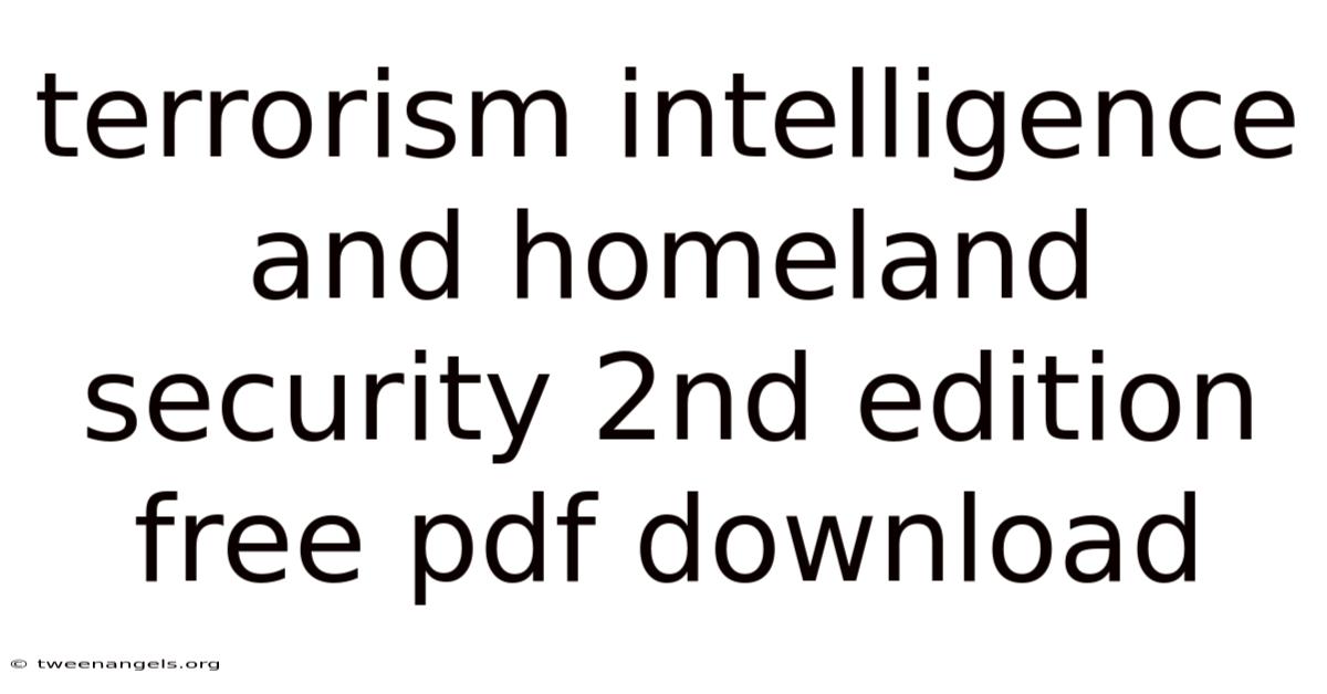 Terrorism Intelligence And Homeland Security 2nd Edition Free Pdf Download