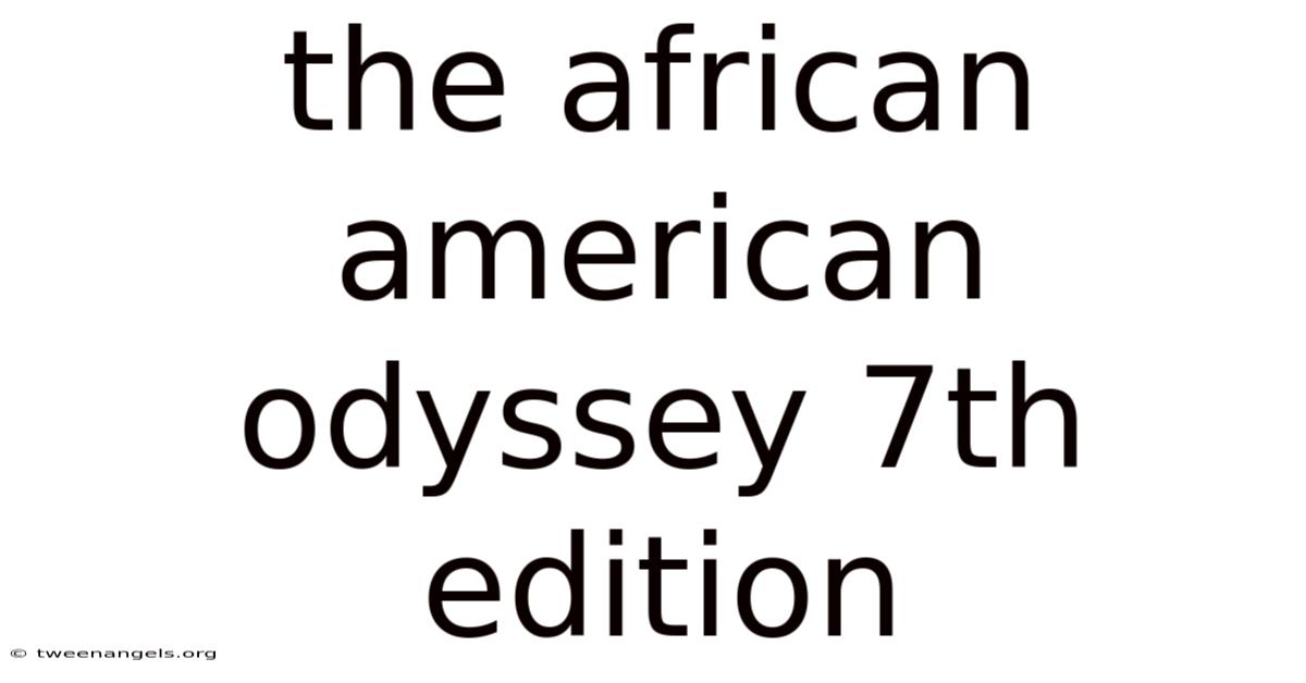 The African American Odyssey 7th Edition