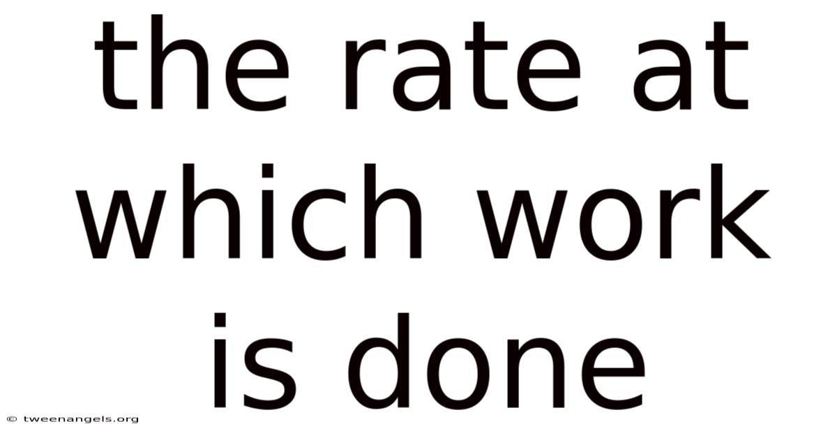 The Rate At Which Work Is Done