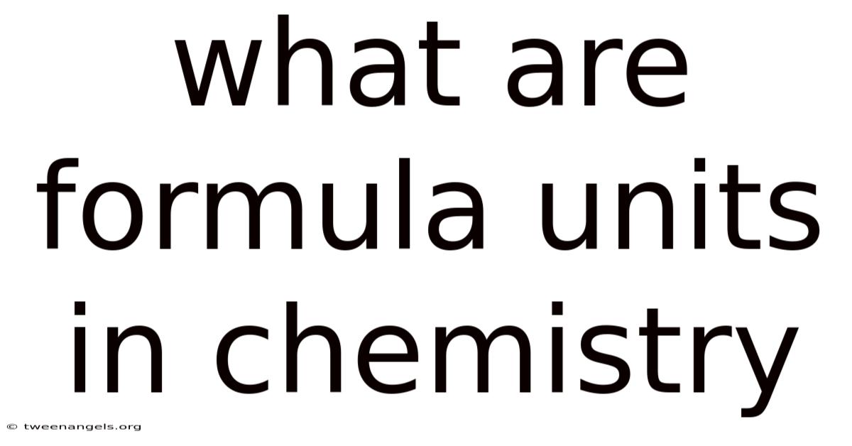What Are Formula Units In Chemistry