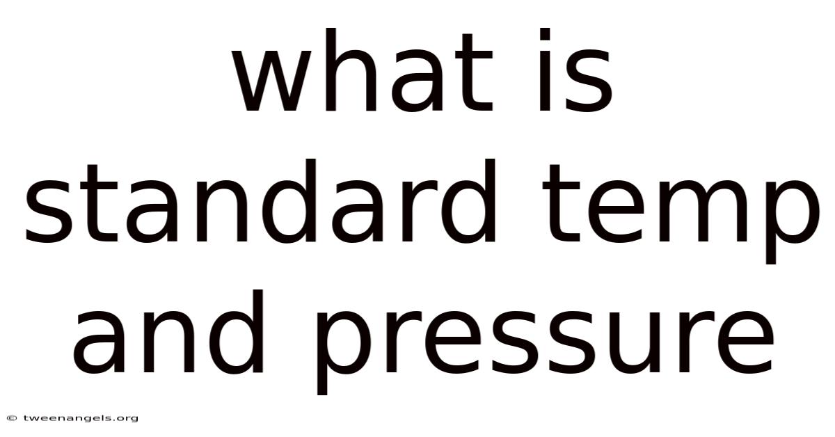 What Is Standard Temp And Pressure