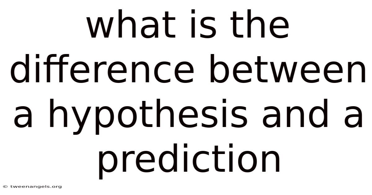 What Is The Difference Between A Hypothesis And A Prediction