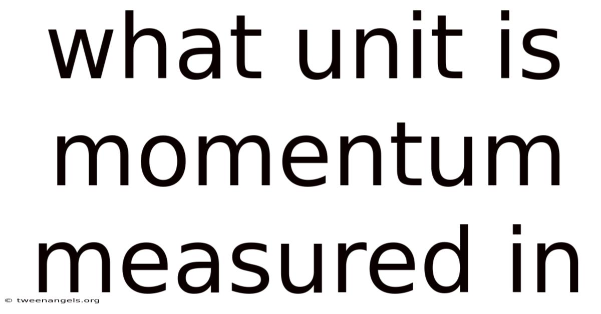 What Unit Is Momentum Measured In