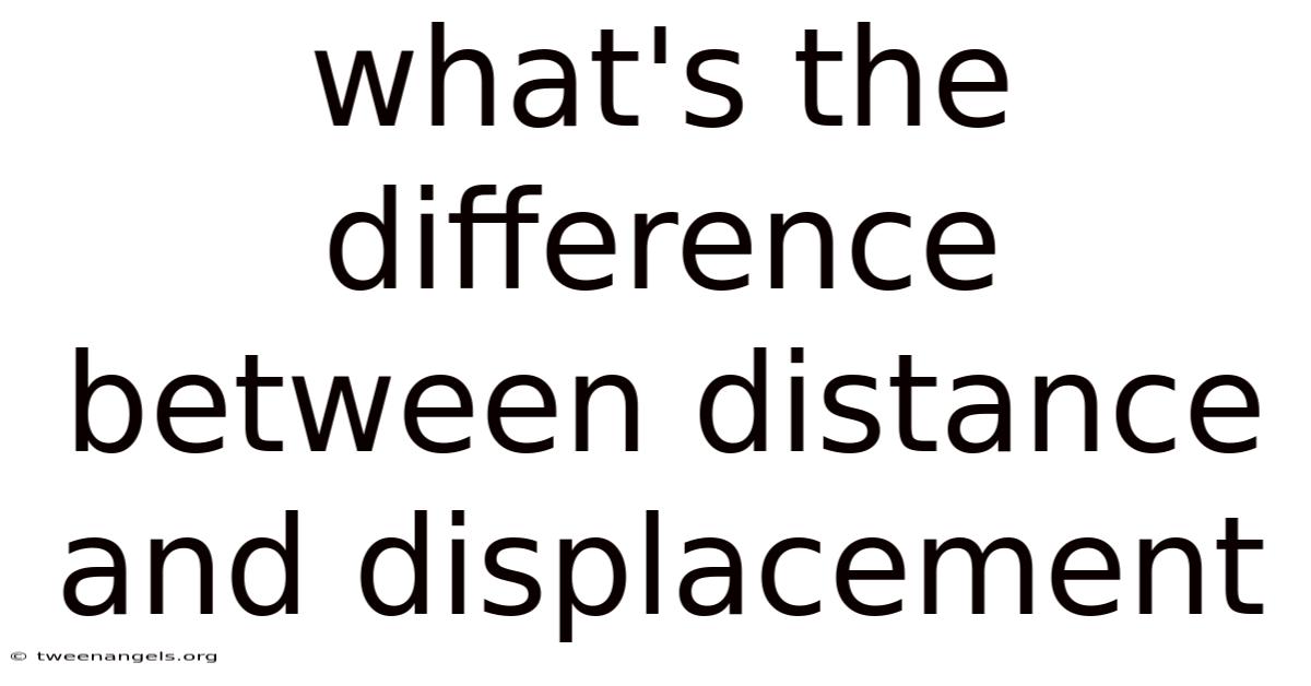 What's The Difference Between Distance And Displacement