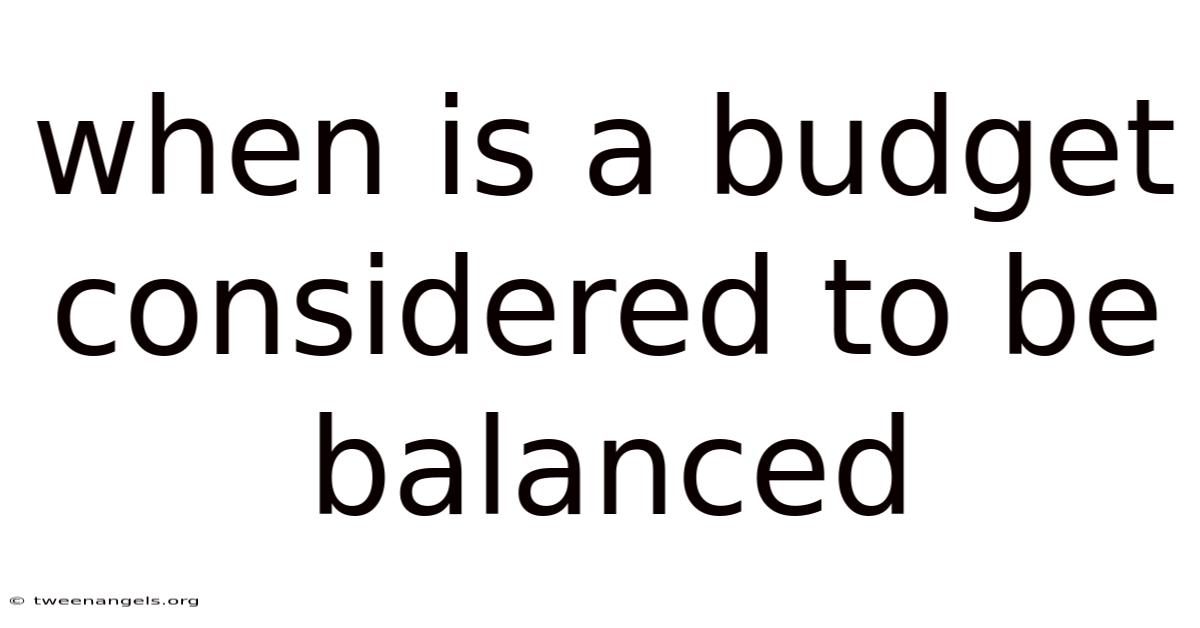 When Is A Budget Considered To Be Balanced