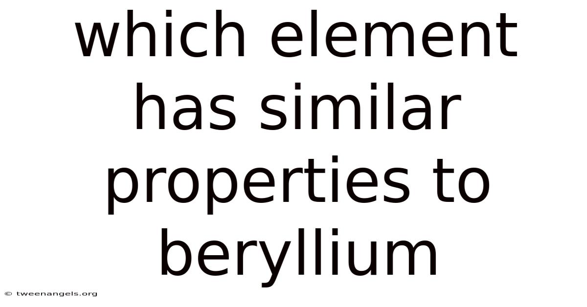 Which Element Has Similar Properties To Beryllium