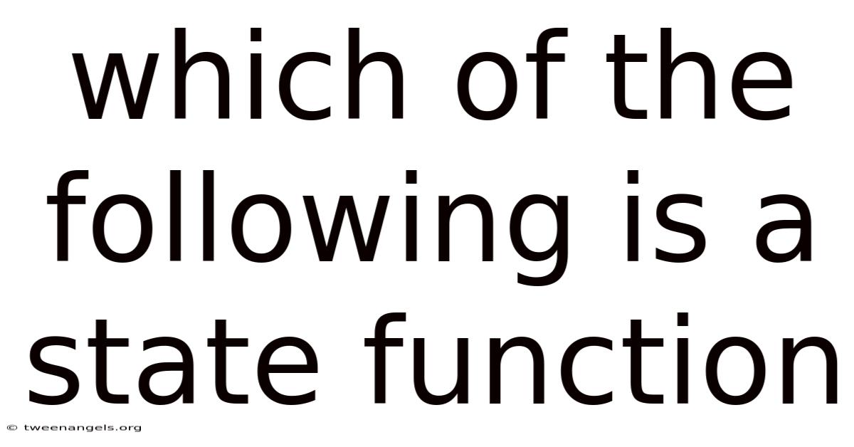 Which Of The Following Is A State Function