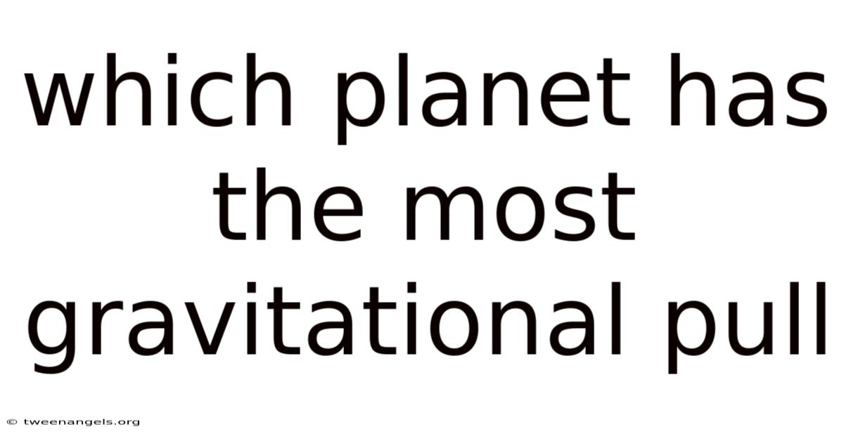 Which Planet Has The Most Gravitational Pull